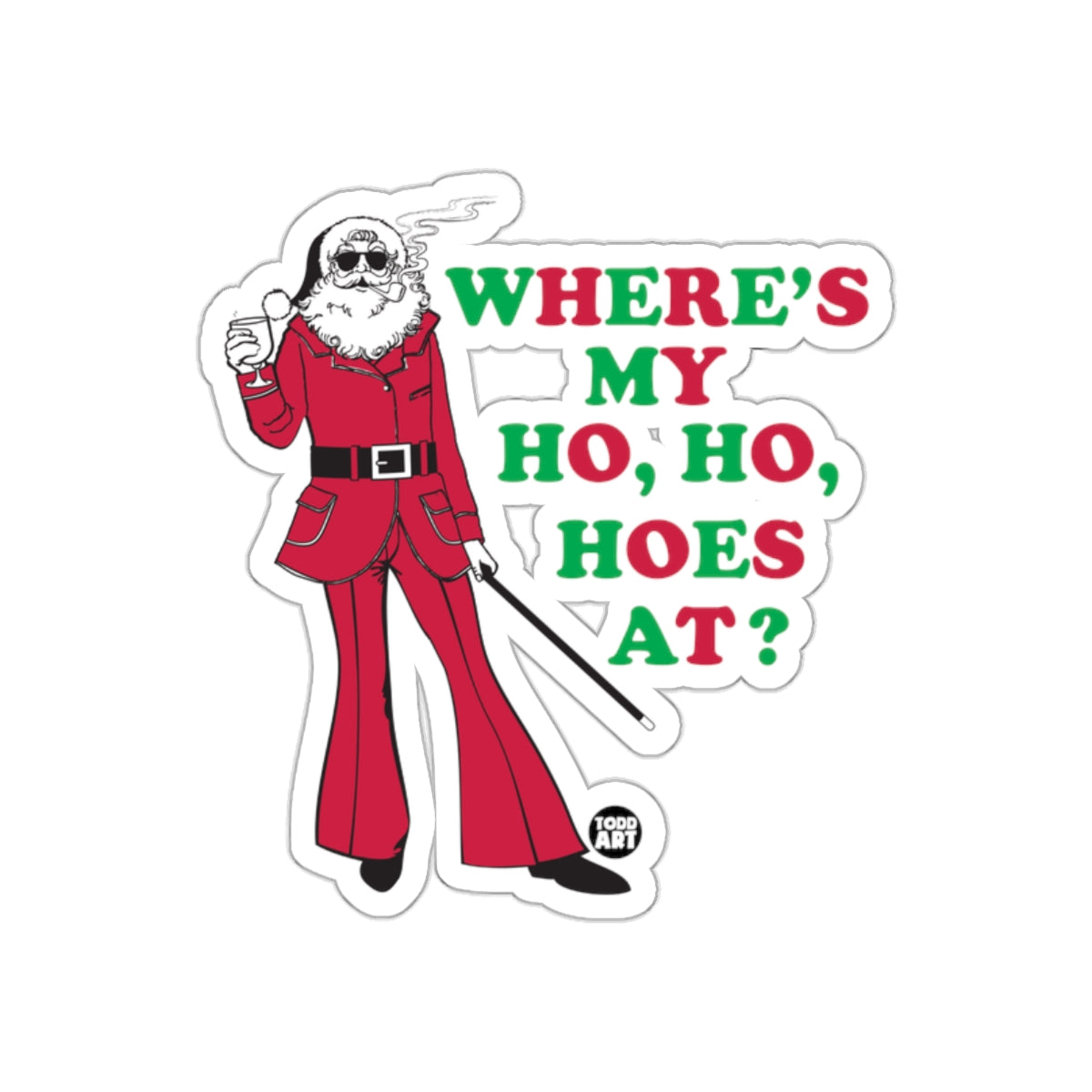 Where's My Ho Ho Hoes At Funny Santa Sticker