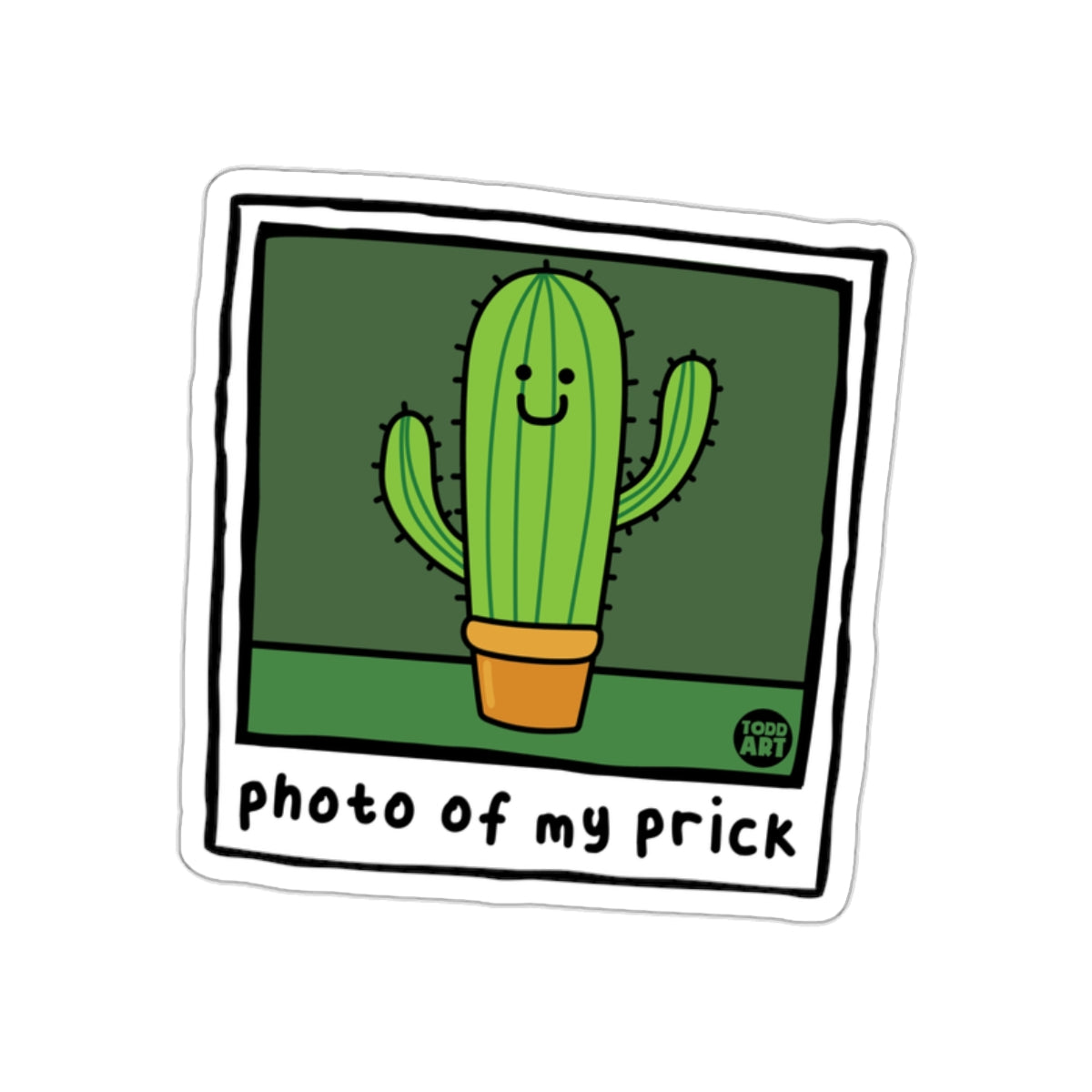 Photo Of My Prick Cactus Image Todd Art Design Stickers