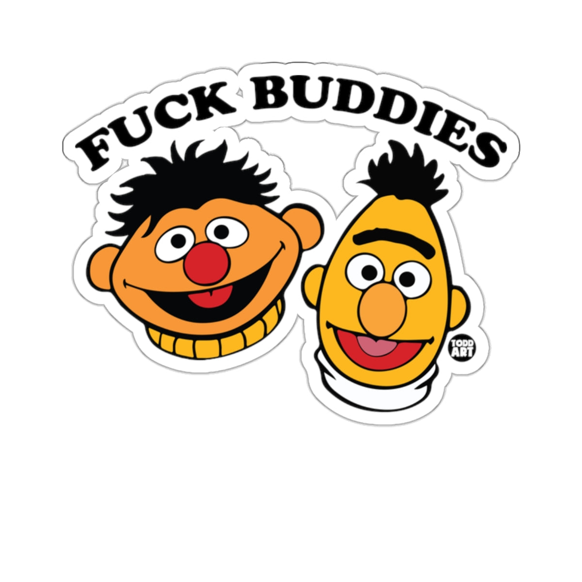 FUCK BUDDIES Ernie Bert Cartoon Funny Sticker 