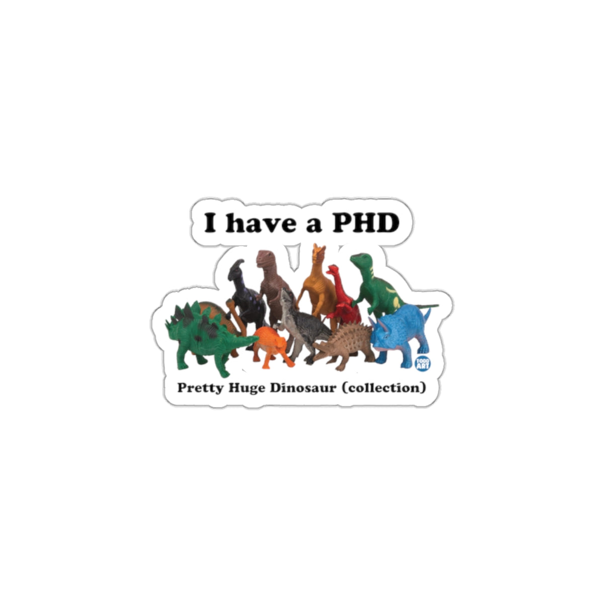 I have a PHD Pretty Huge Dinosaur collection product