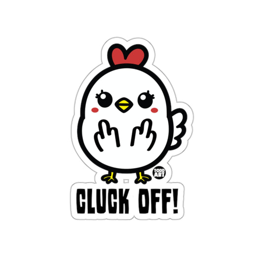 Cluck Off Cartoon Chicken Sticker Funny Decal Product