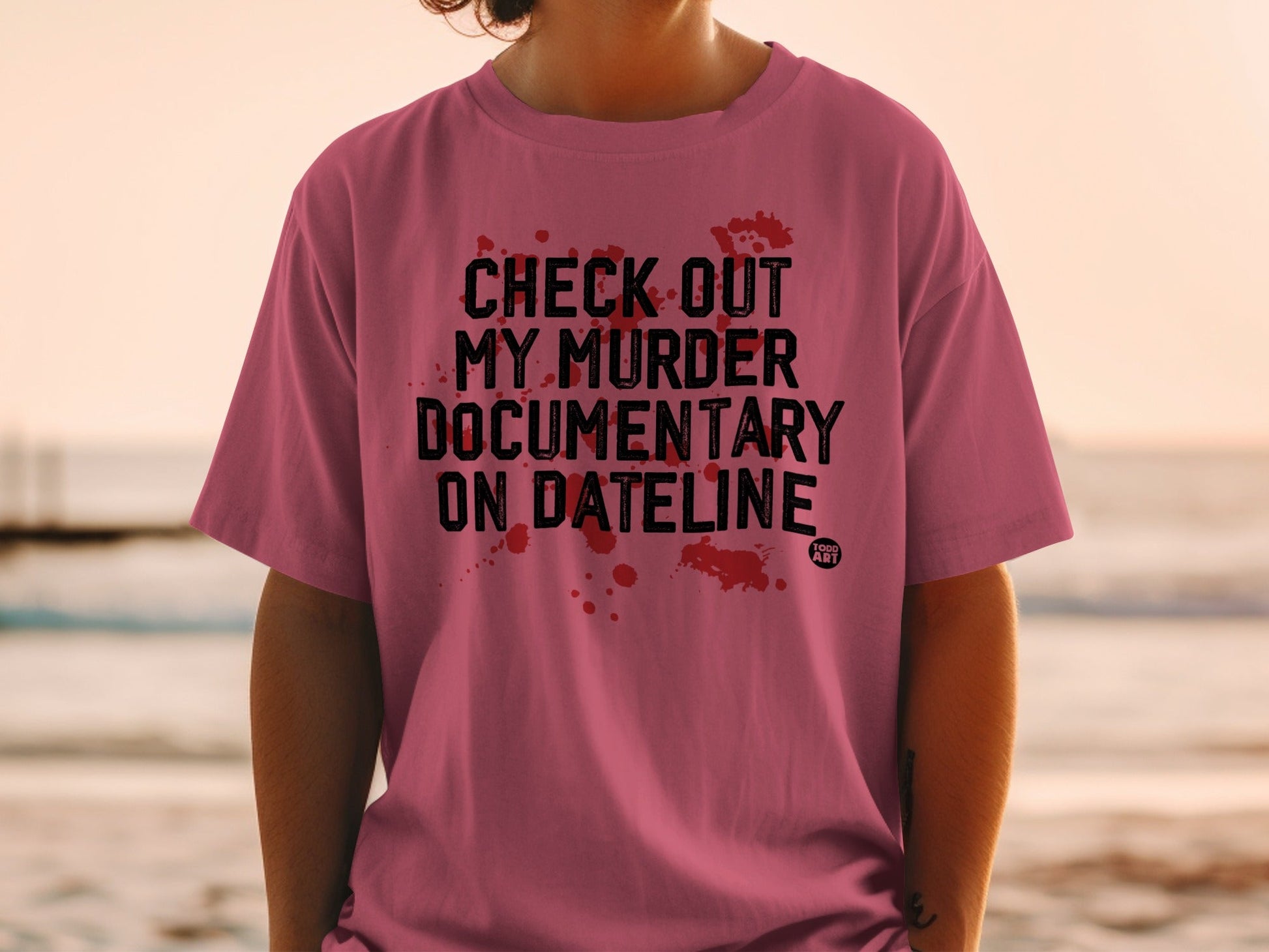 Check Out My Murder Documentary on Dateline Shirt