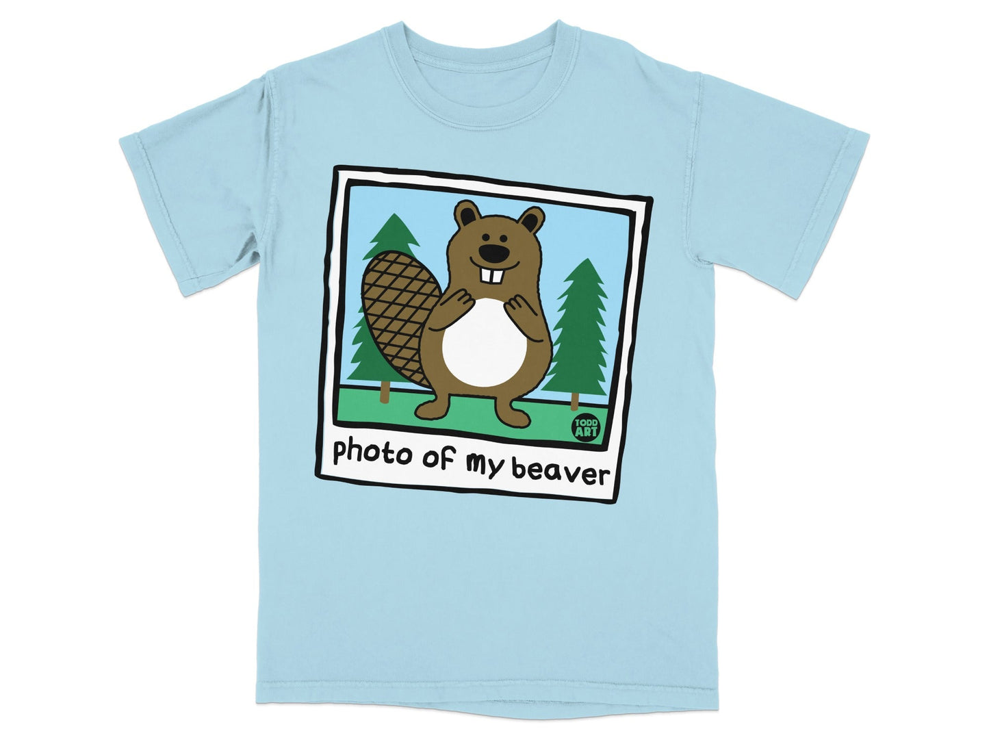 T-shirt with cartoon beaver in a photo frame, text "photo of my beaver" and "TODD ART".