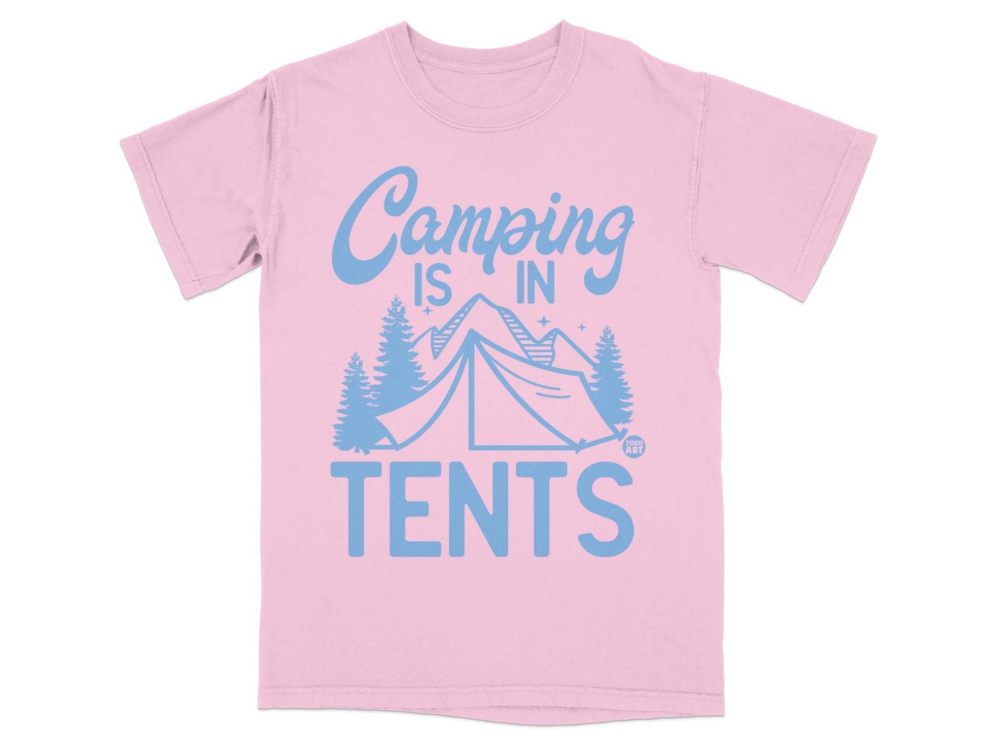 Pink t-shirt with "Camping is in TENTS" graphic featuring a tent and trees.