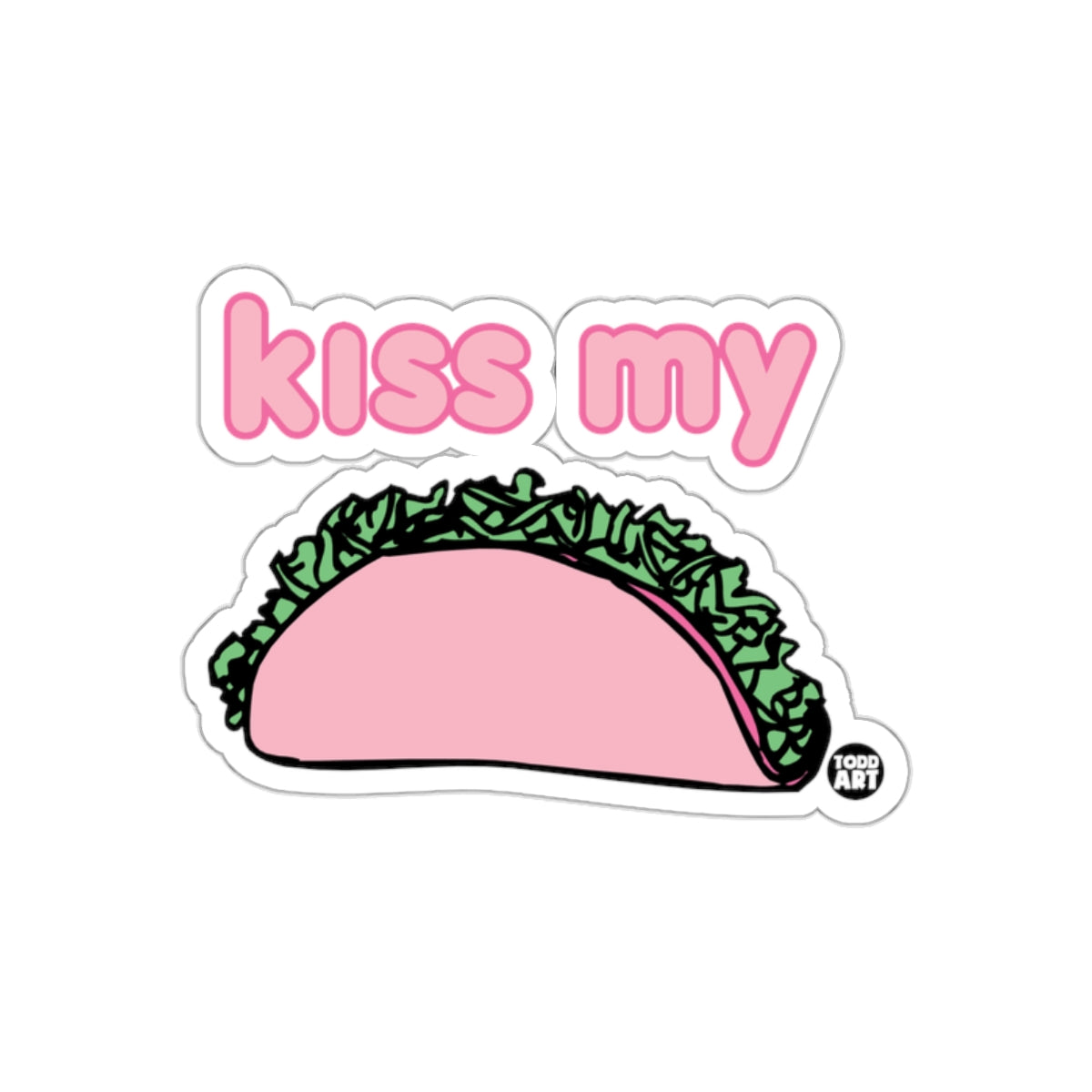 Kiss My Taco Graphic Design Sticker