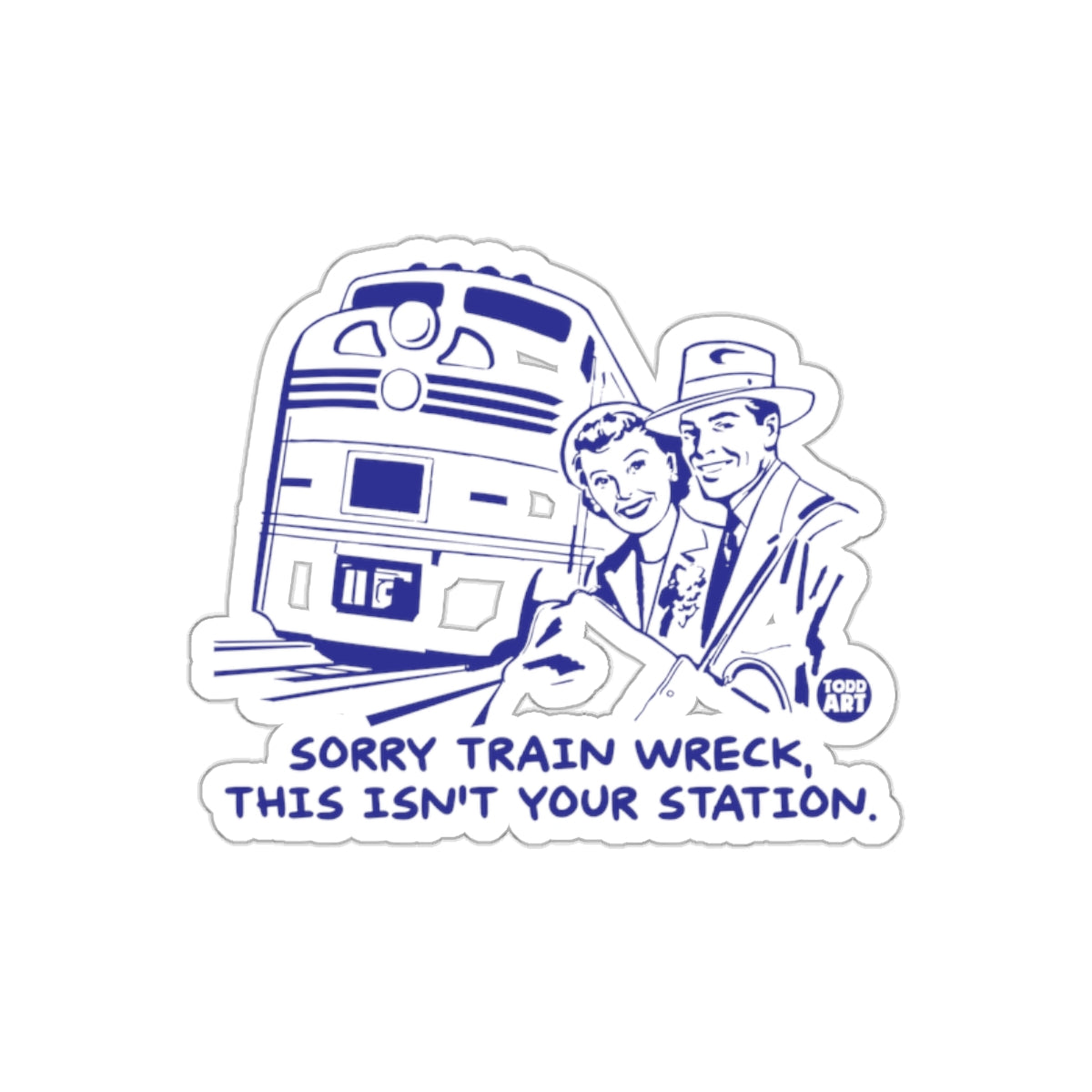 Sorry Train Wreck This Isn't Your Station Sticker