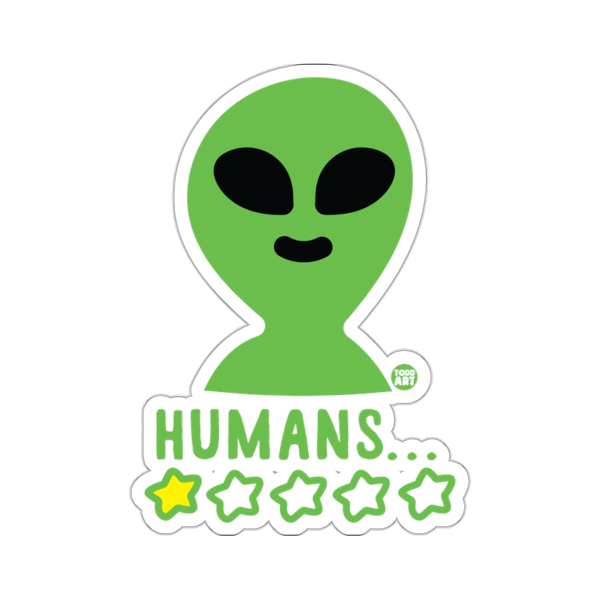 Green Alien Graphic with HUMANS... One Star Sticker