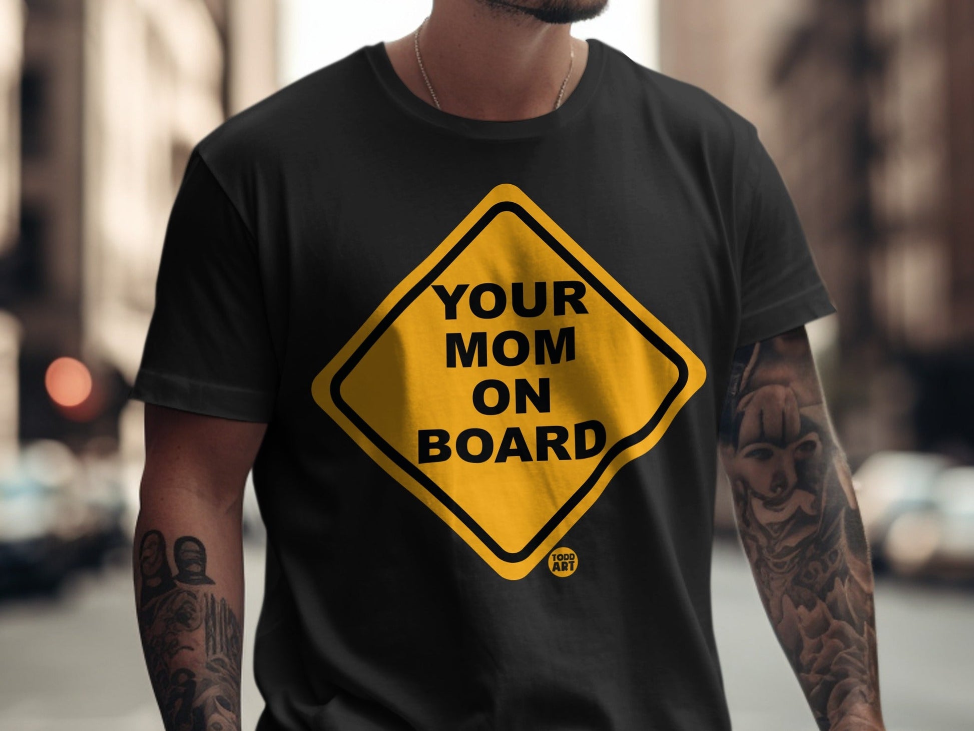 Yellow diamond sign with "Your Mom On Board" and "TODD ART" text.