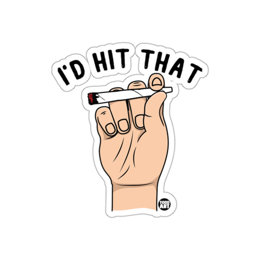 I'd Hit That Smoking Hand Art Sticker Product