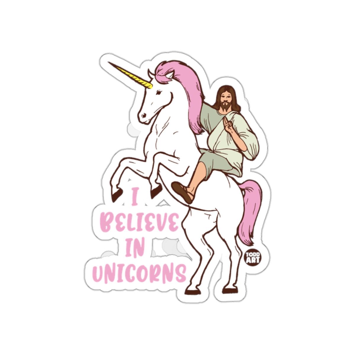 I Believe In Unicorns Sticker with Jesus and Unicorn