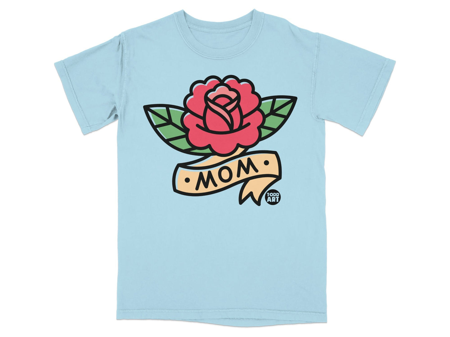 Light blue t-shirt with a red rose and a banner that says MOM and TODD ART.