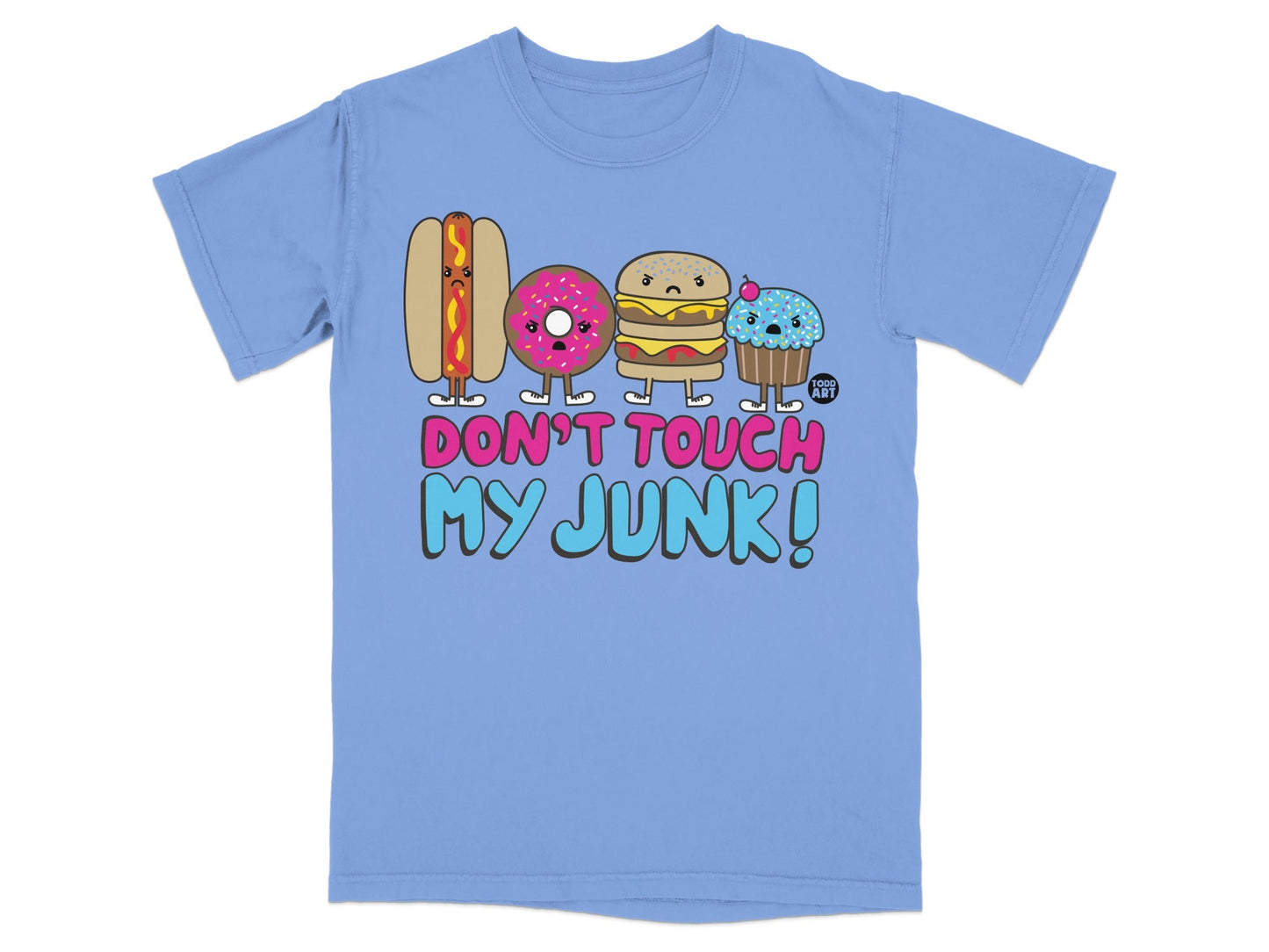 Don't Touch My Junk Funny Food Characters T-shirt