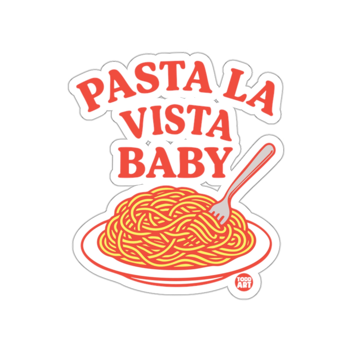 Pasta La Vista Baby Spaghetti Sticker