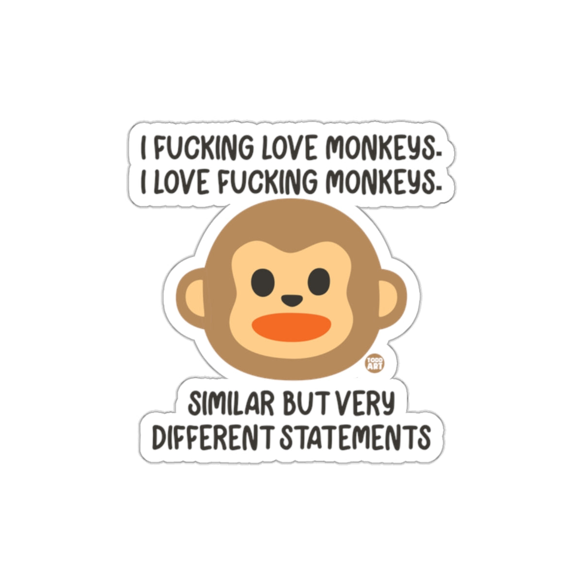 Funny Monkey Quote Similar But Very Different Statements Sticker