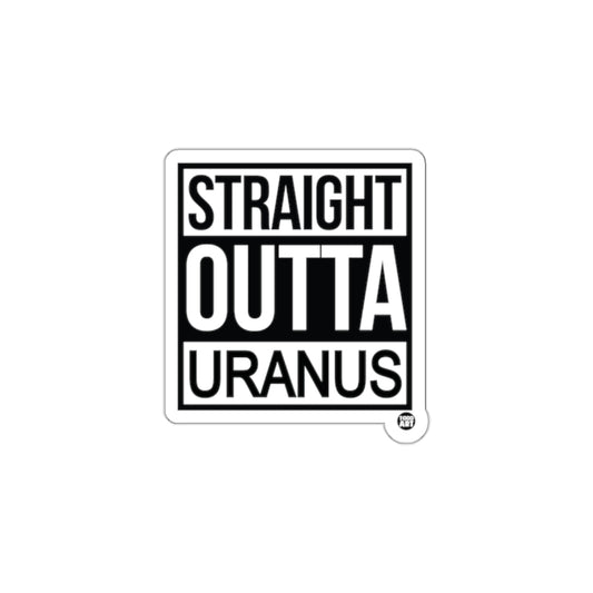Straight Outta Uranus Humorous Sticker Product