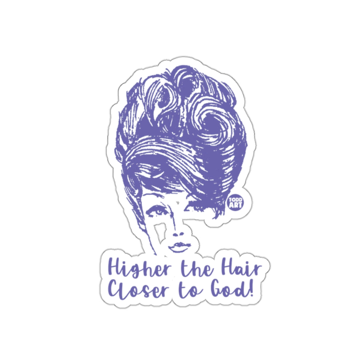 Higher the Hair Closer to God Sticker Product