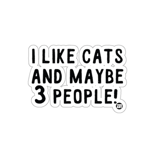 I Like Cats And Maybe 3 People Sticker for Pet Lovers