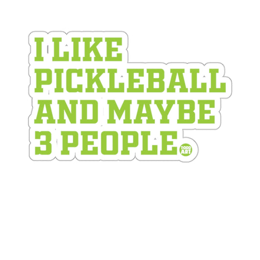 I LIKE PICKLEBALL AND MAYBE 3 PEOPLE product type
