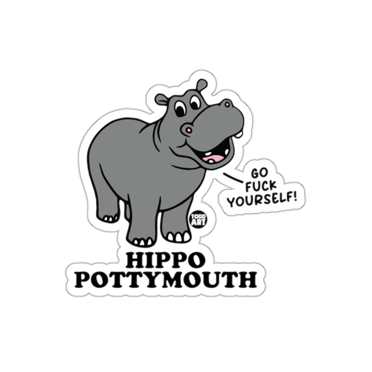 Hippo Pottymouth Go Fuck Yourself Sticker