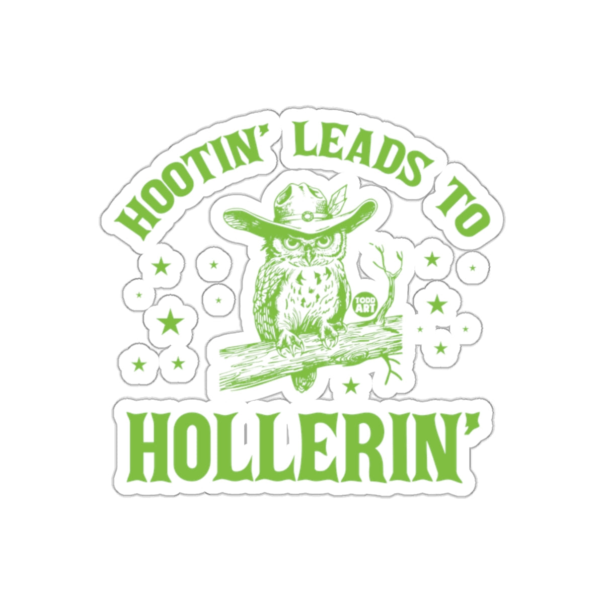 Hootin Leads to Hollerin Owl With Cowboy Hat sticker