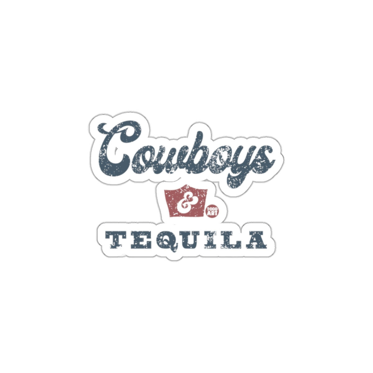 Cowboys and Tequila Vintage Look Sticker