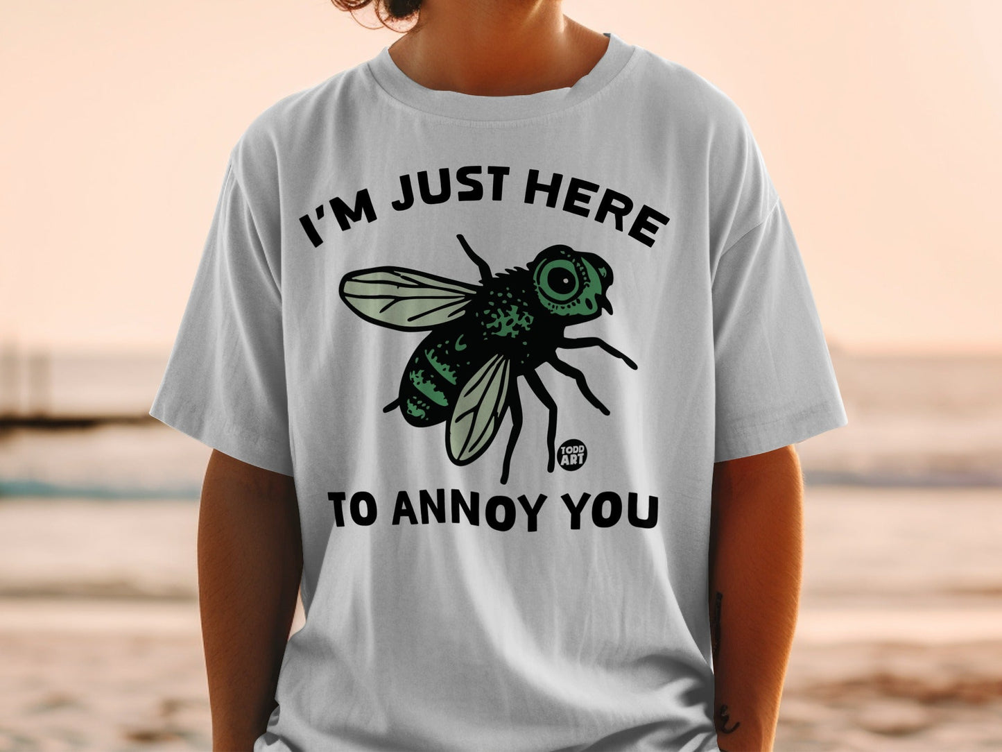 I'm Just Here To Annoy You Funny Fly Graphic Shirt