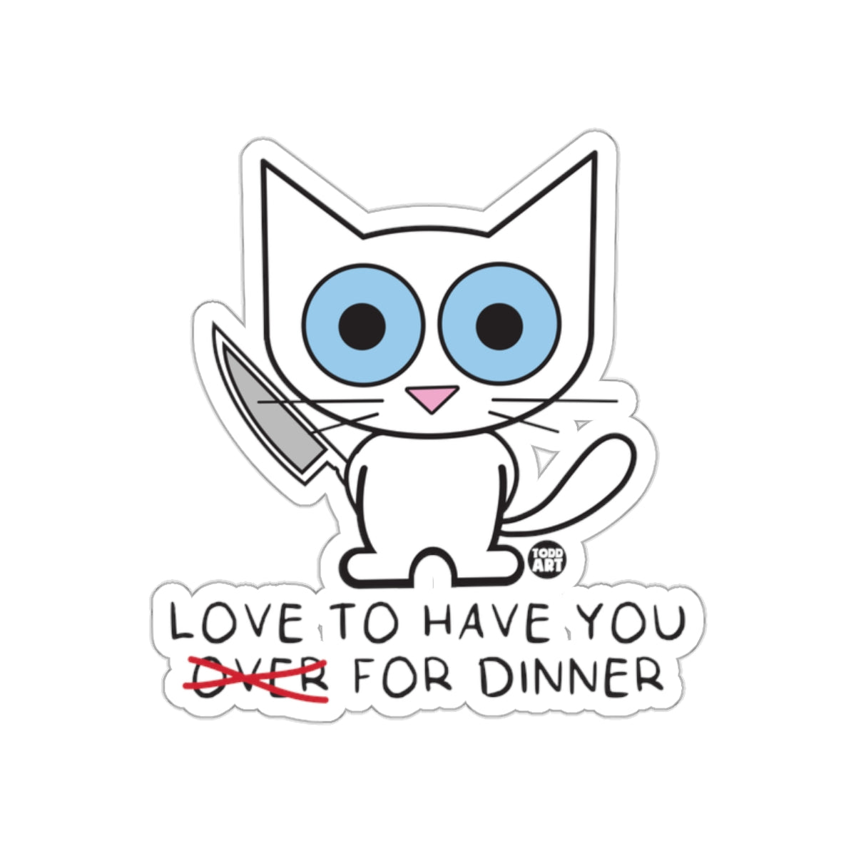 Love To Have You For Dinner Cat Sticker