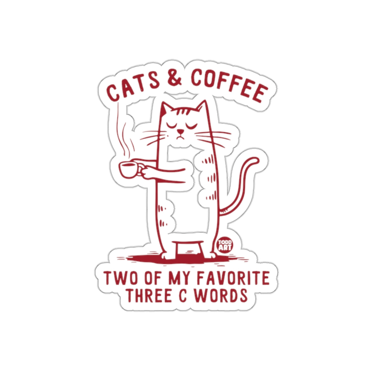Cats and Coffee Favorite Three C Words Funny Cat sticker