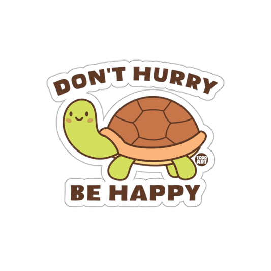 Don't Hurry Be Happy Cute Turtle Sticker Product