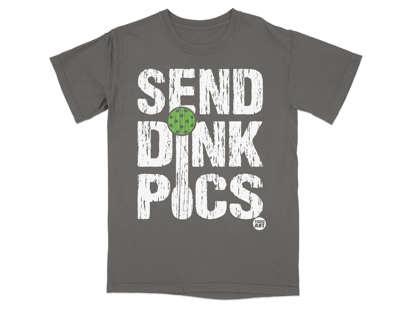 Grey t-shirt with "SEND DINK PICS" and a pickleball graphic.