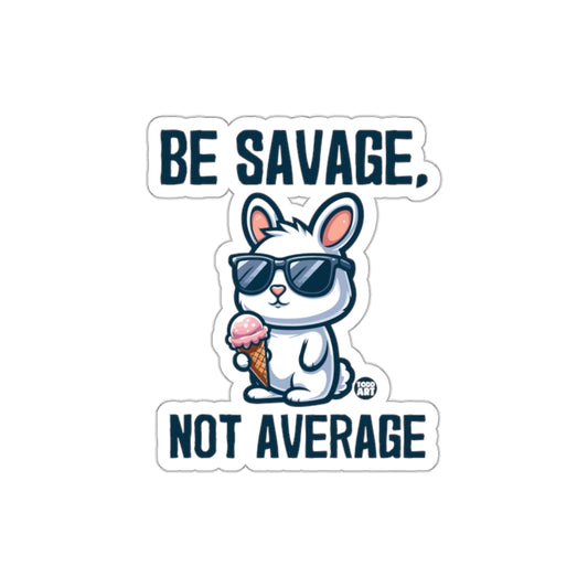 Be Savage Not Average Bunny Ice Cream Stickers