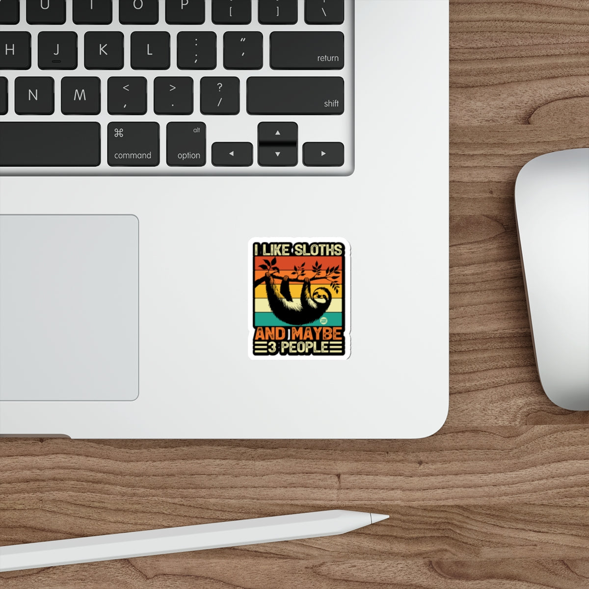 I LIKE SLOTHS AND I MAYBE 3 PEOPLE sticker 