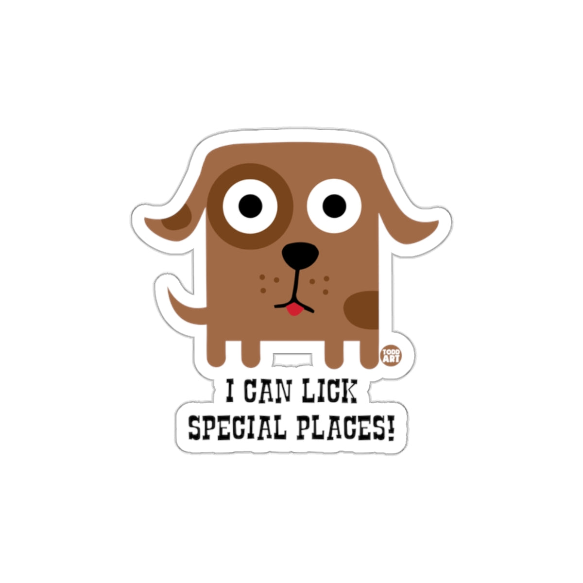 Cute Funny Dog I Can Lick Special Places Sticker