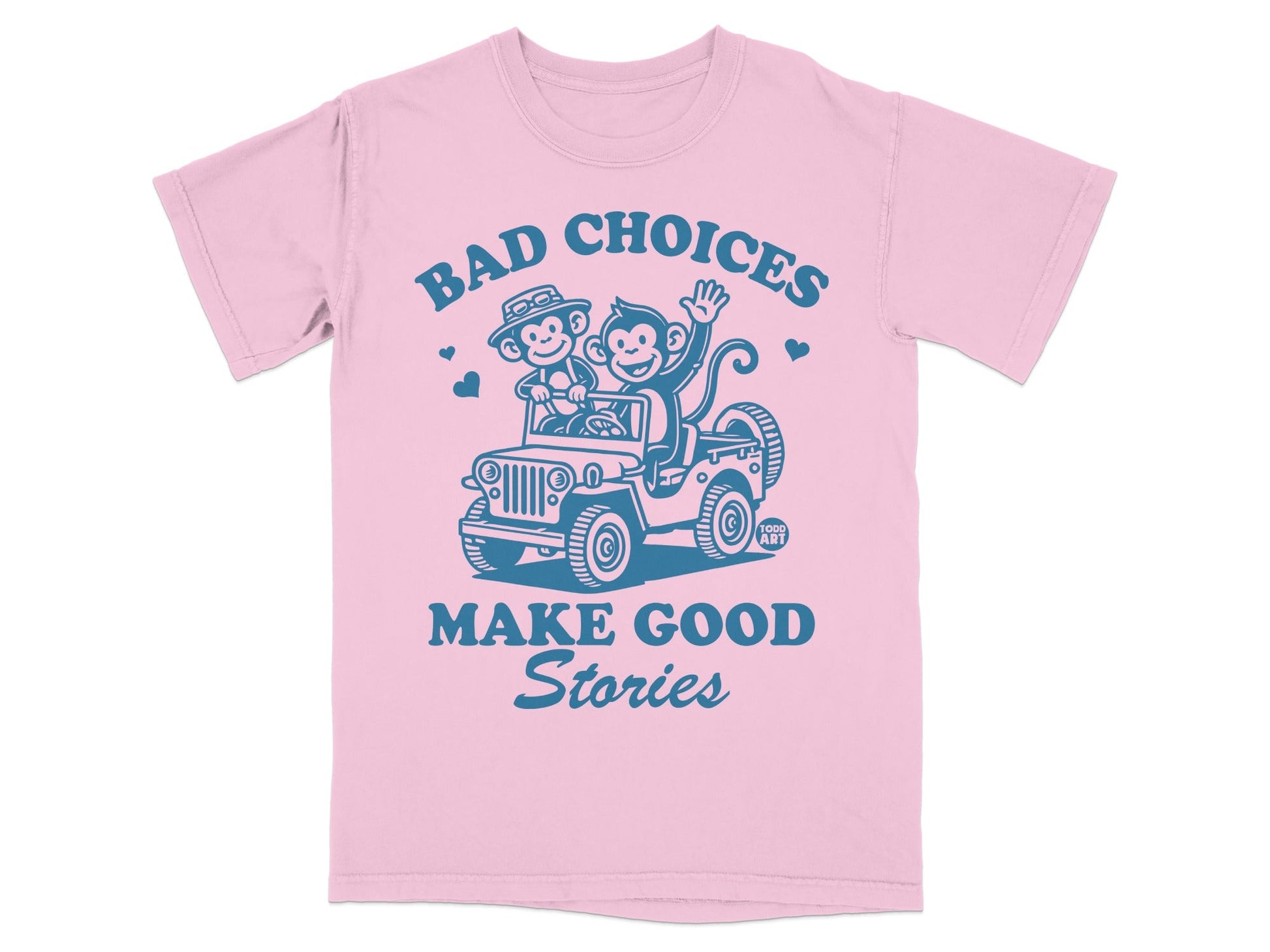 Two monkeys in a jeep with "Bad Choices Make Good Stories" text.