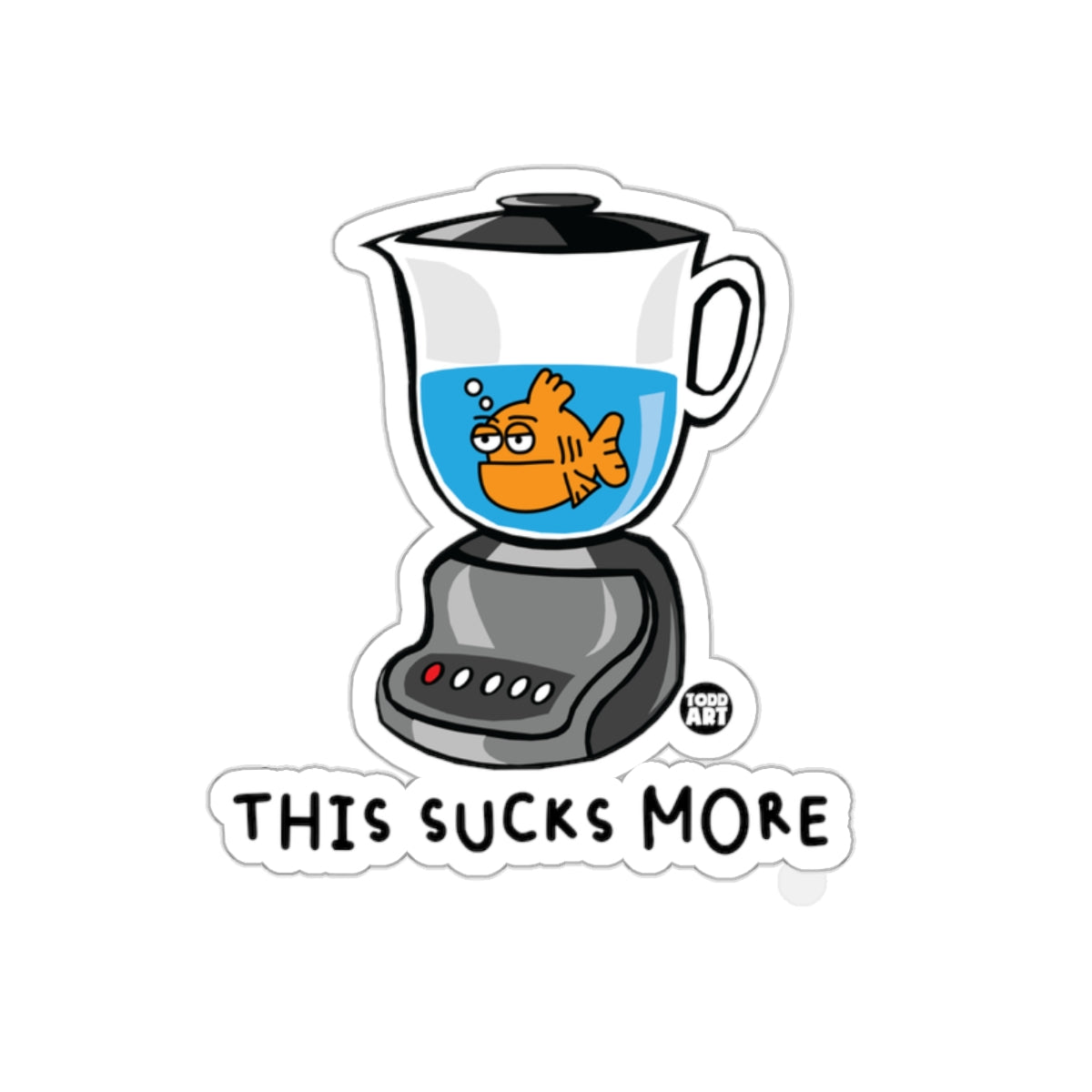 THIS SUCKS MORE Funny Cartoon Blender Sticker