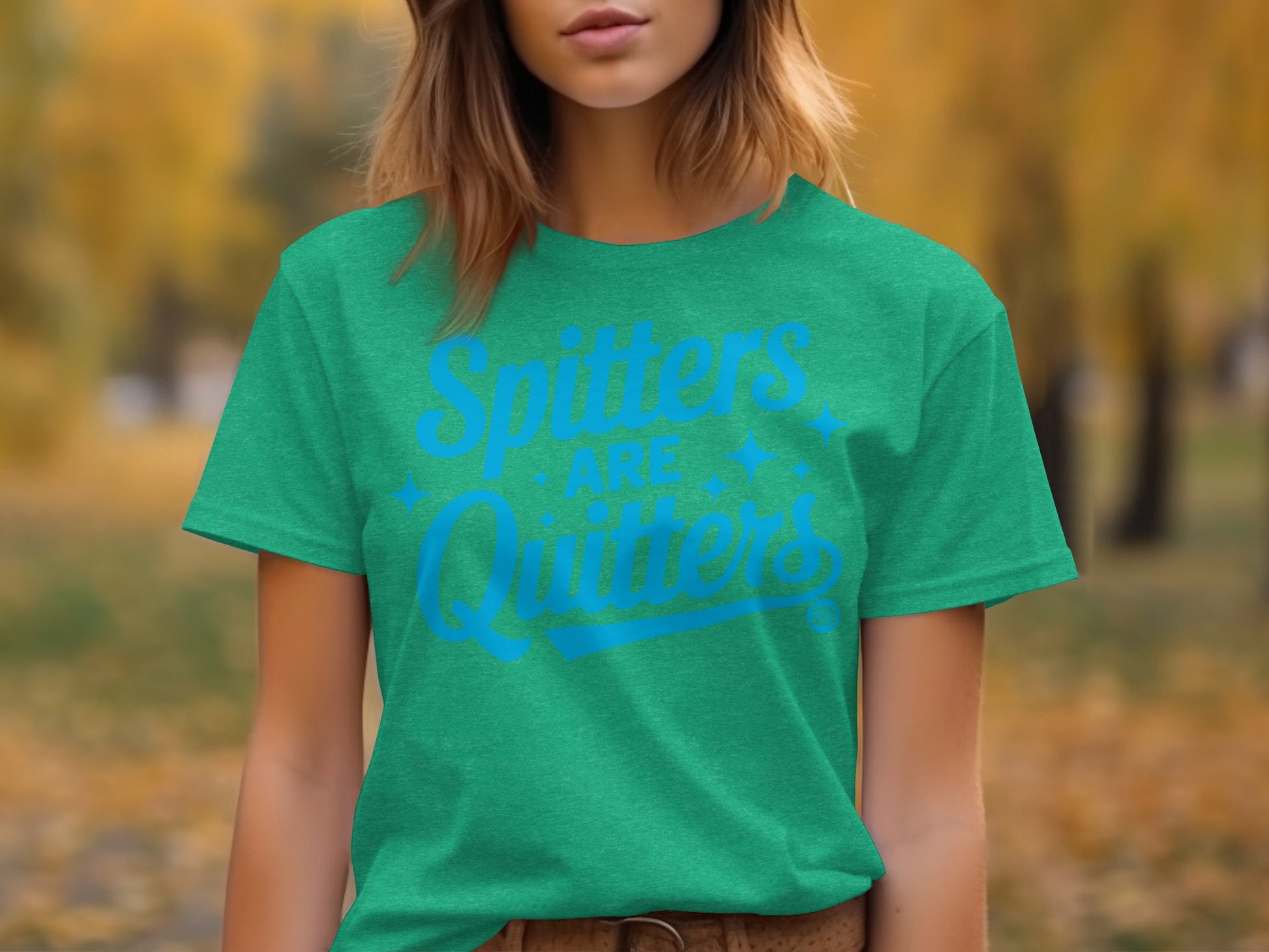 Spitters Are Quitters Green Graphic Tee Shirt