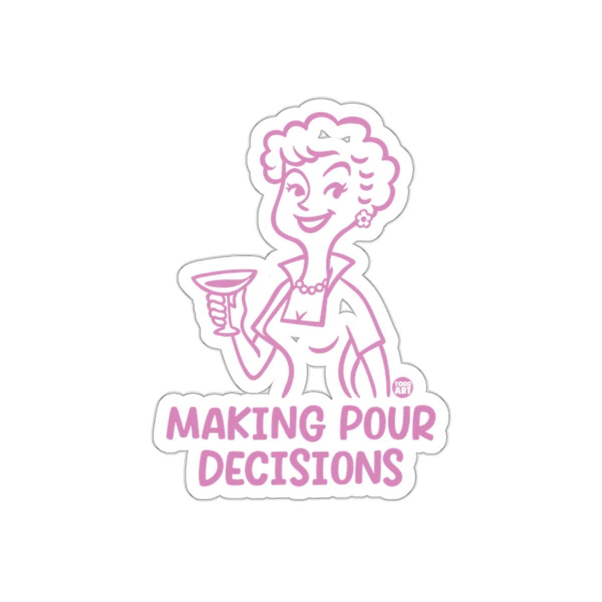 Making Pour Decisions Fun Sticker Product
