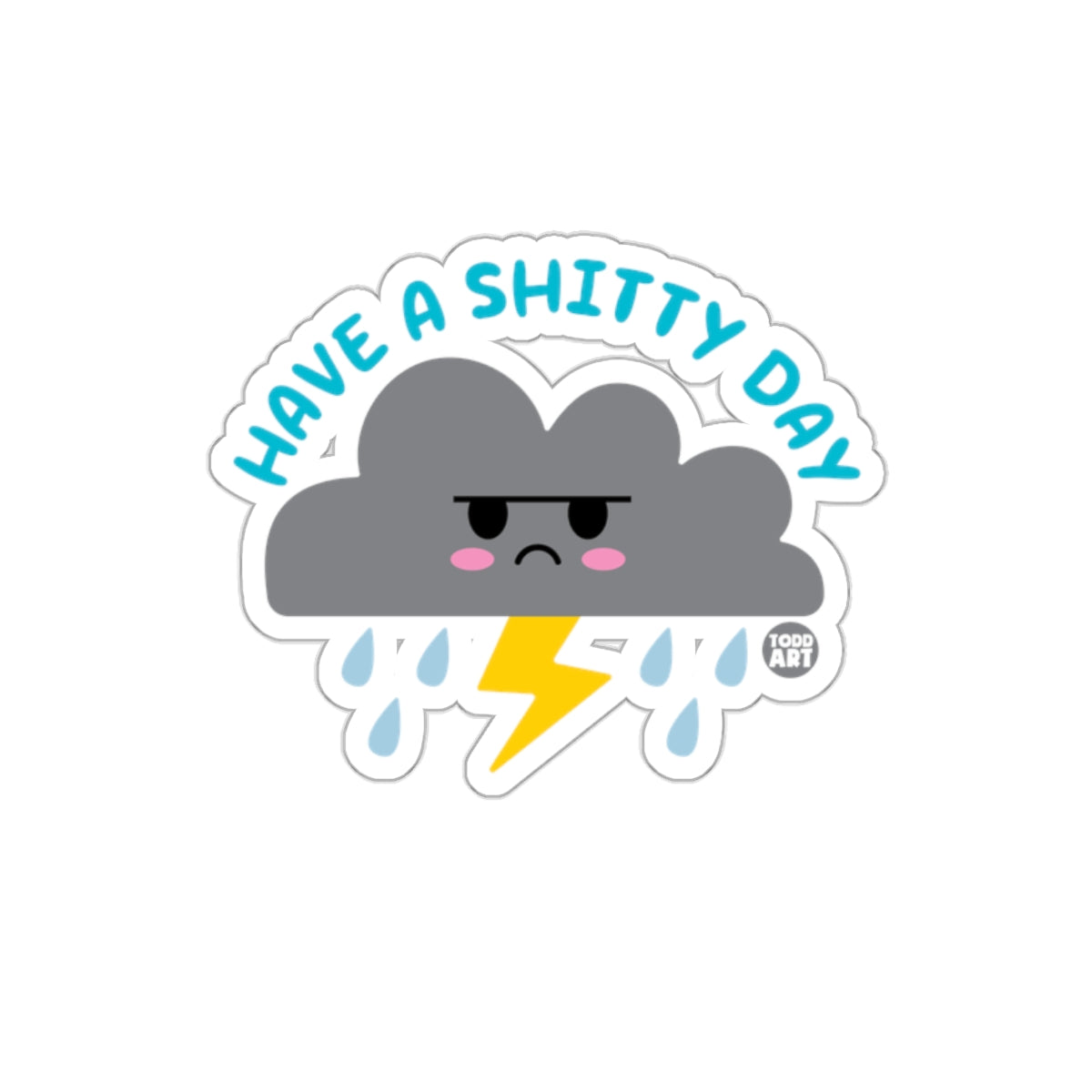 Have A Shitty Day Angry Cloud Sticker Fun Art