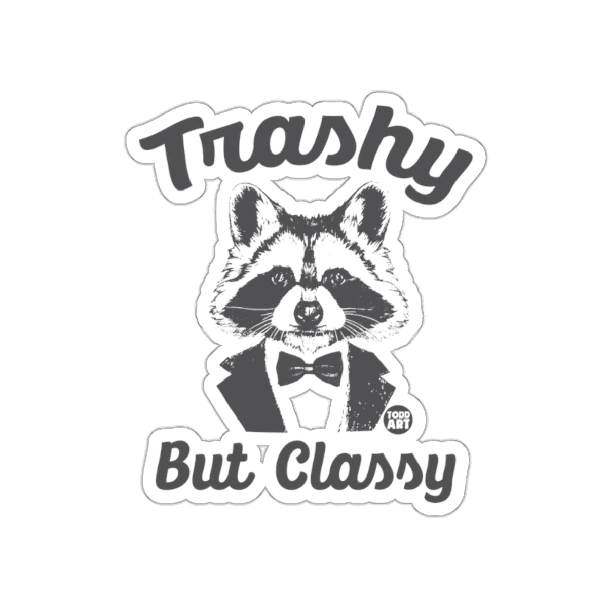 Trashy But Classy Tuxedo Raccoon Todd Art Design sticker