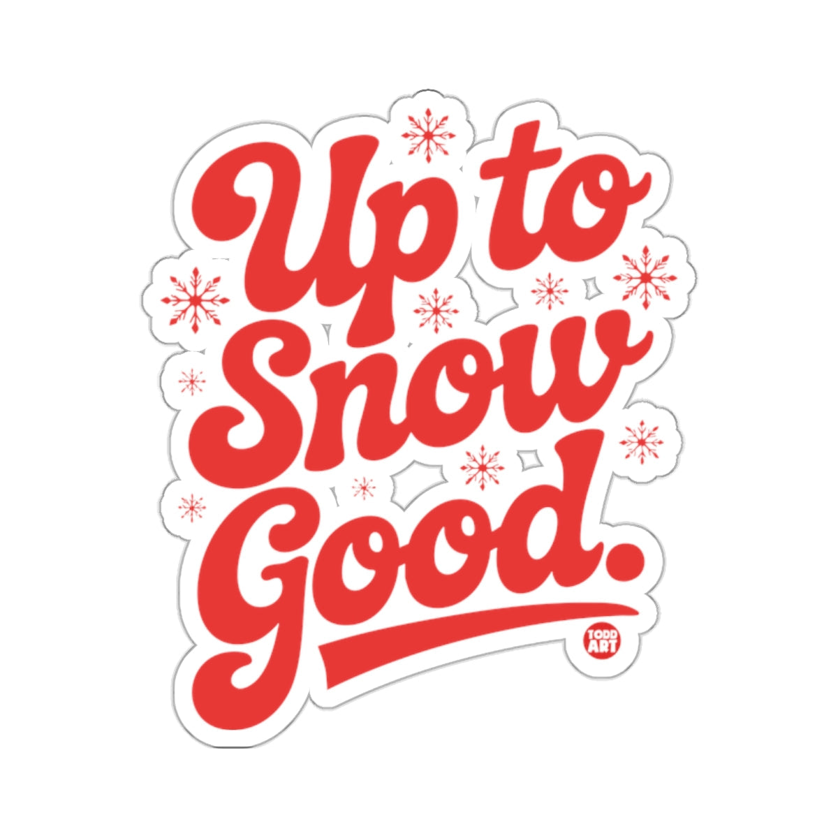 Up to Snow Good Christmas Holiday Fun 