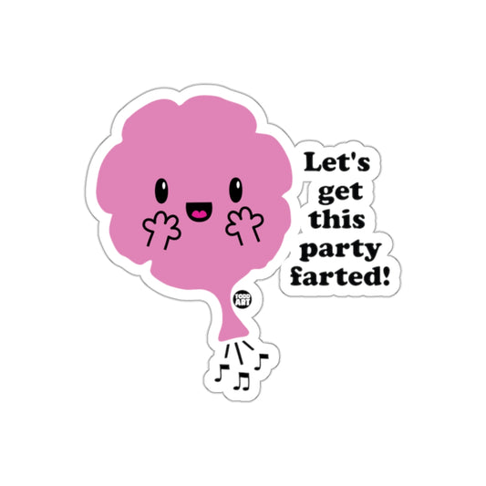Let's Get This Party Farted Funny Cartoon Sticker