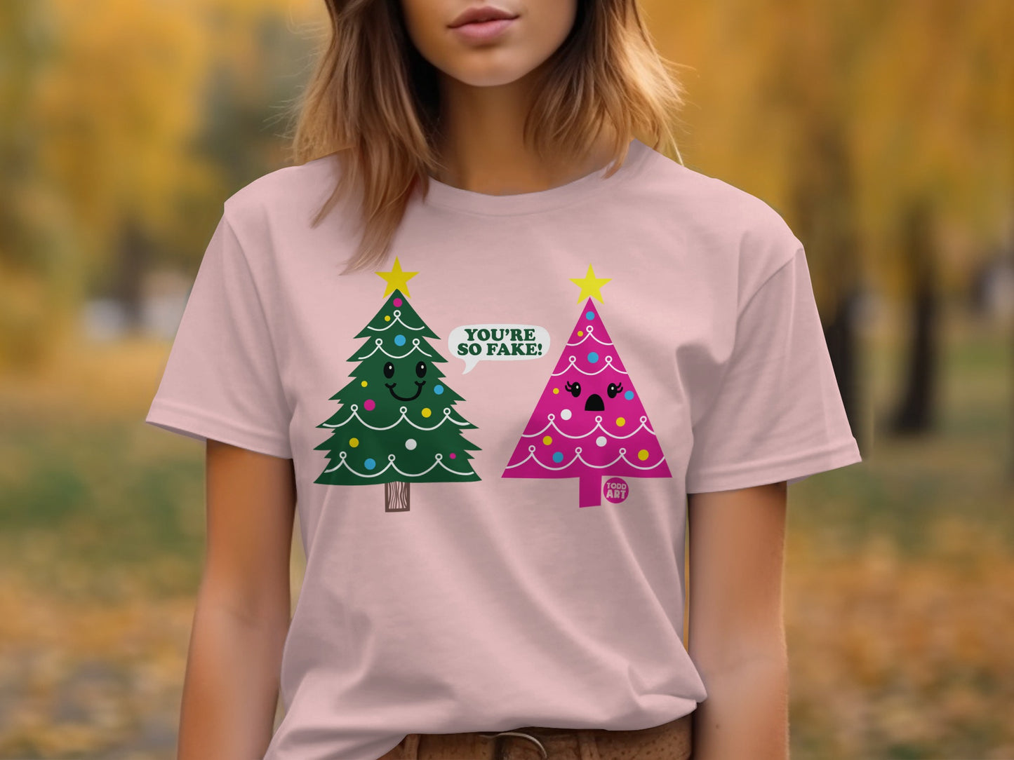 You're So Fake Christmas Trees T-shirt