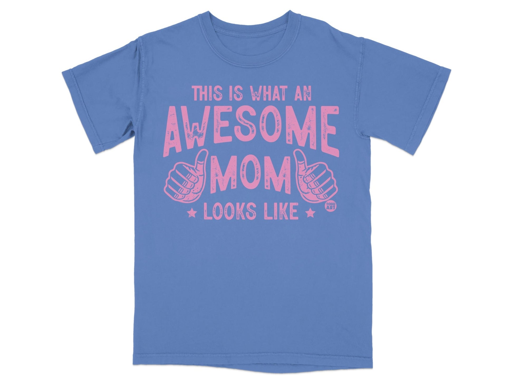 Blue t-shirt with "This is what an awesome mom looks like" text and thumbs up.