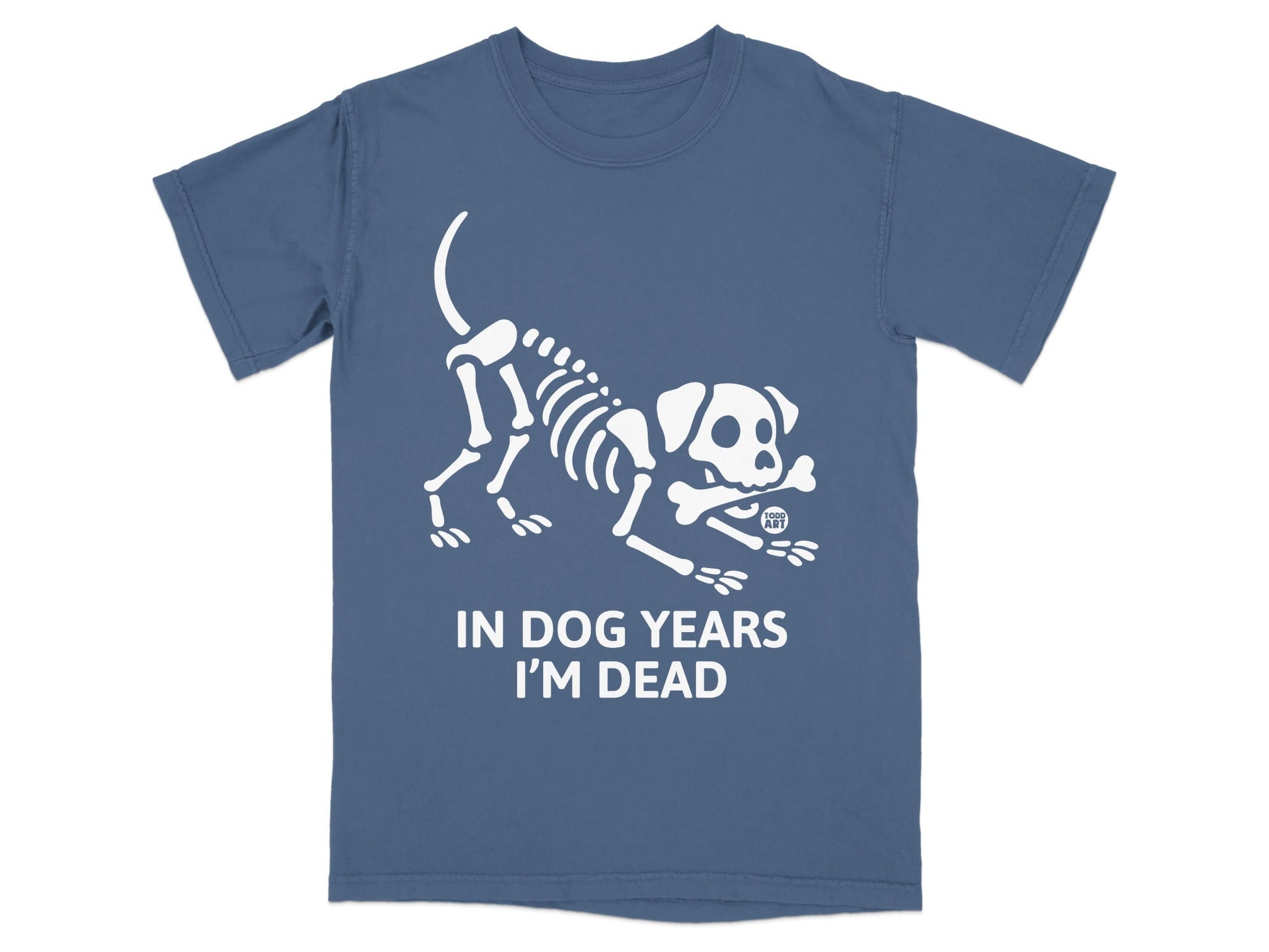 Blue t-shirt with a white skeleton dog graphic and text "IN DOG YEARS I'M DEAD".
