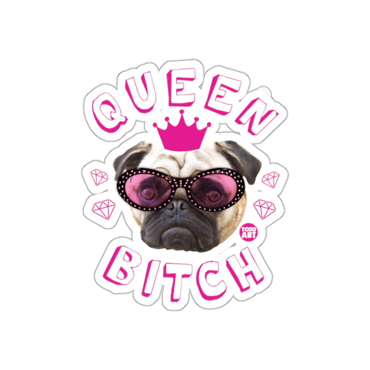 Queen Bitch Pug Art with Pink Crown and Glasses Sticker