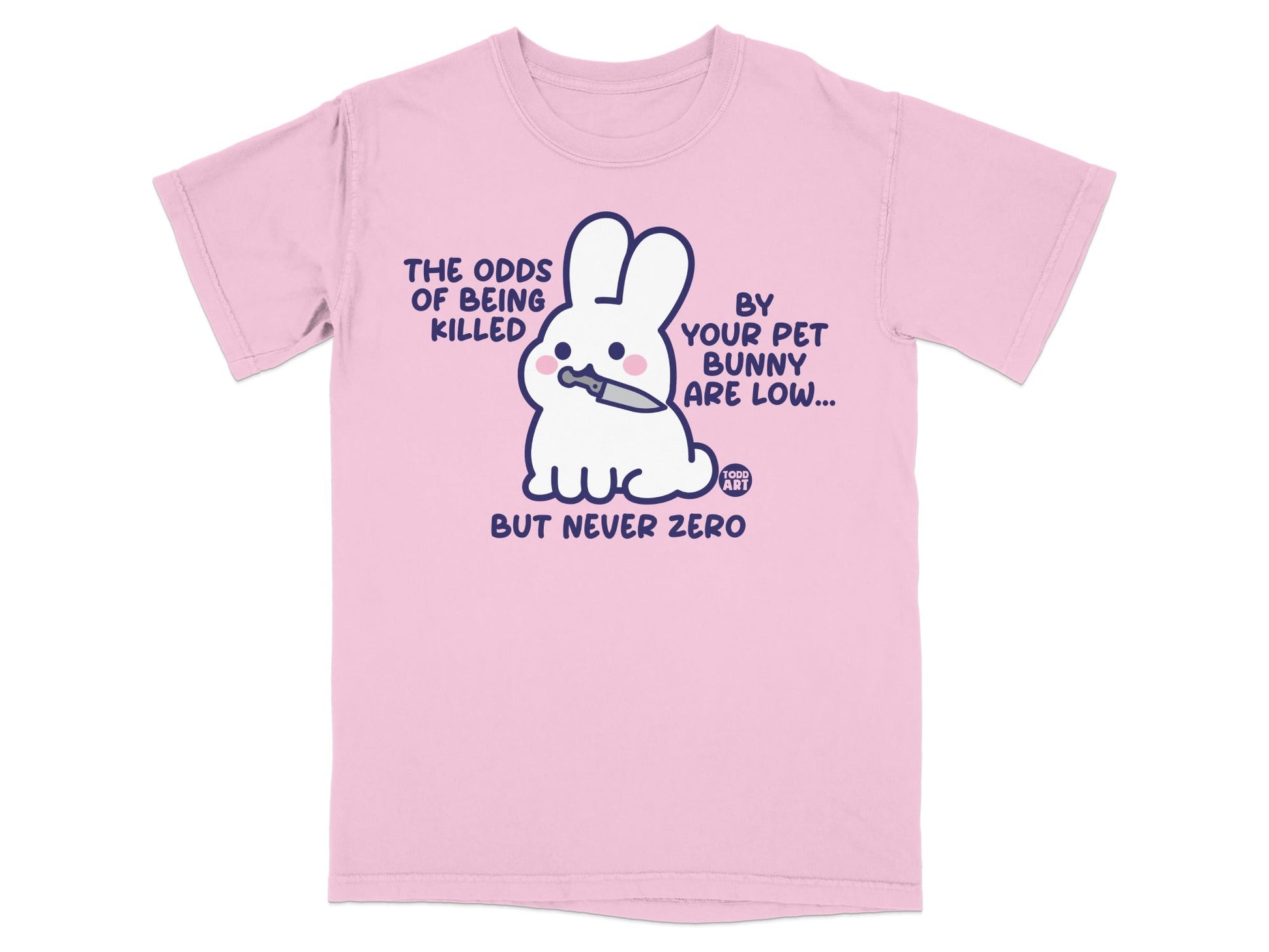 The Odds Of Being Killed By Your Pet Bunny T-shirt