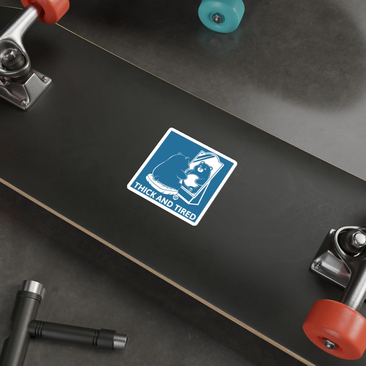 Thick and Tired Skateboard Sticker for All Ages