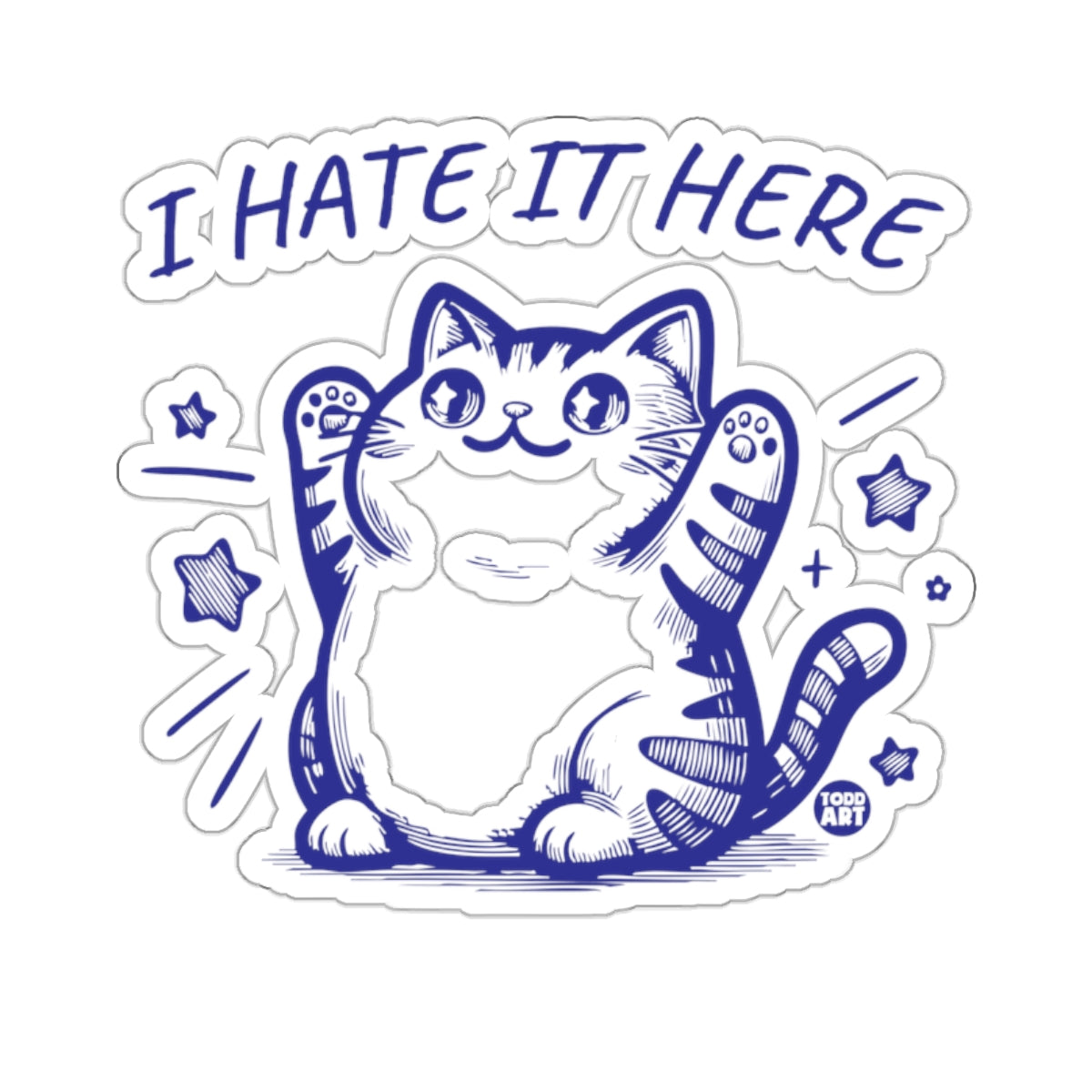 I HATE IT HERE Cat Todd Art Illustration 