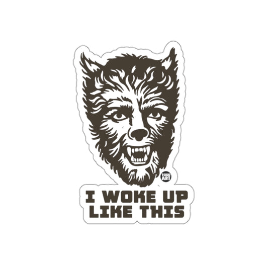 I Woke Up Like This Werewolf Face Sticker