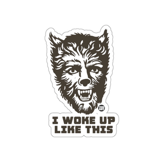 I Woke Up Like This Werewolf Face Sticker